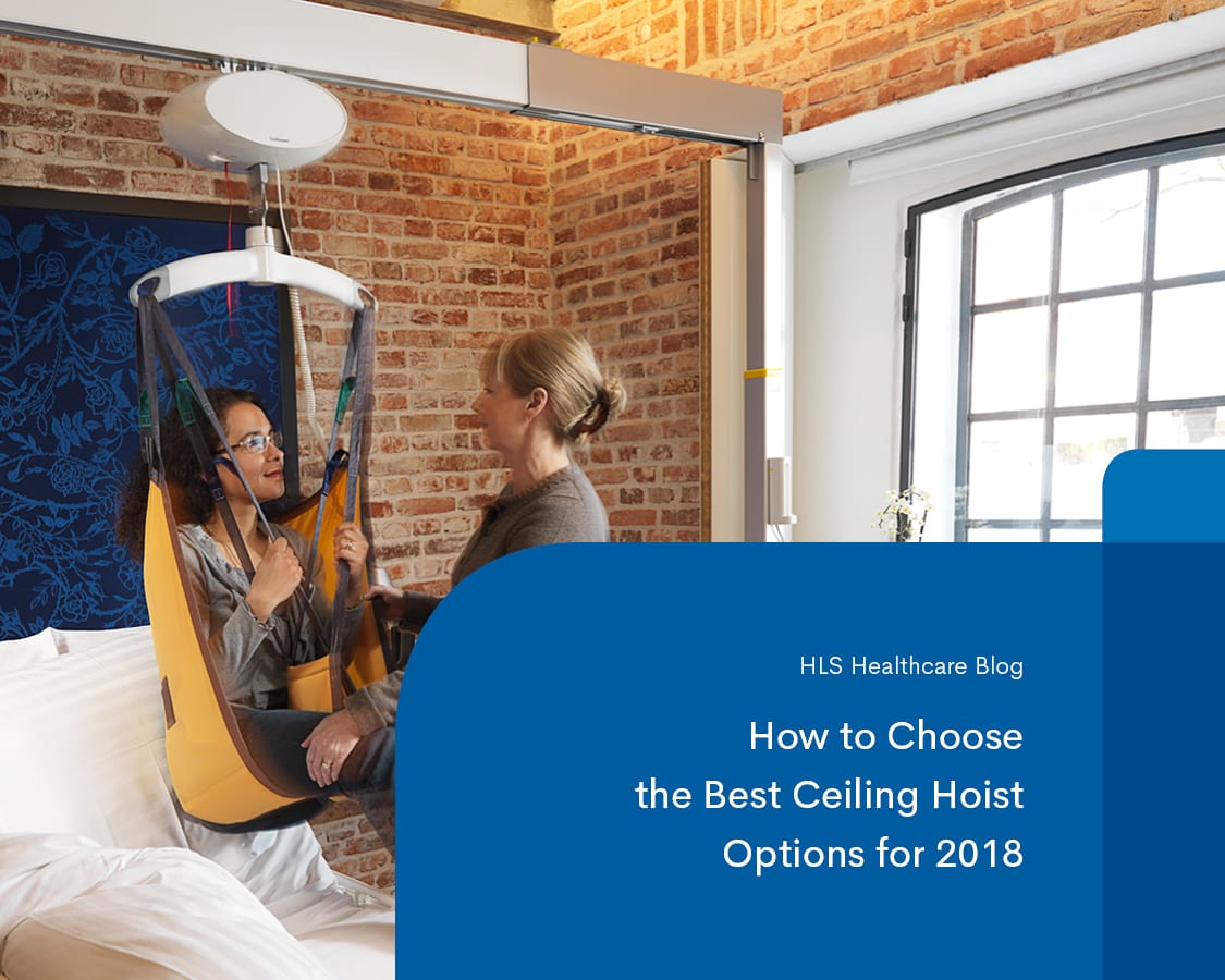 How To Choose The Best Ceiling Hoist Options For 2018