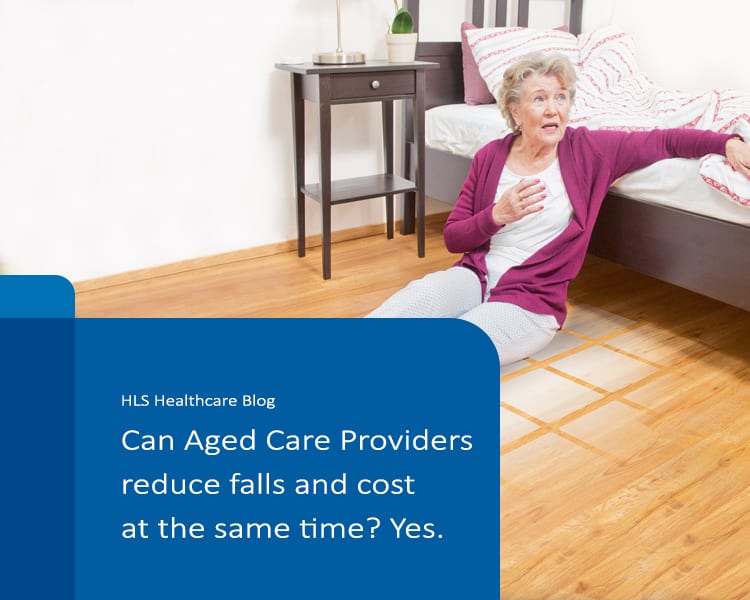 Can Aged Care Providers Reduce Falls And Costs At The Same Time Yes Hls Healthcare Pty Ltd